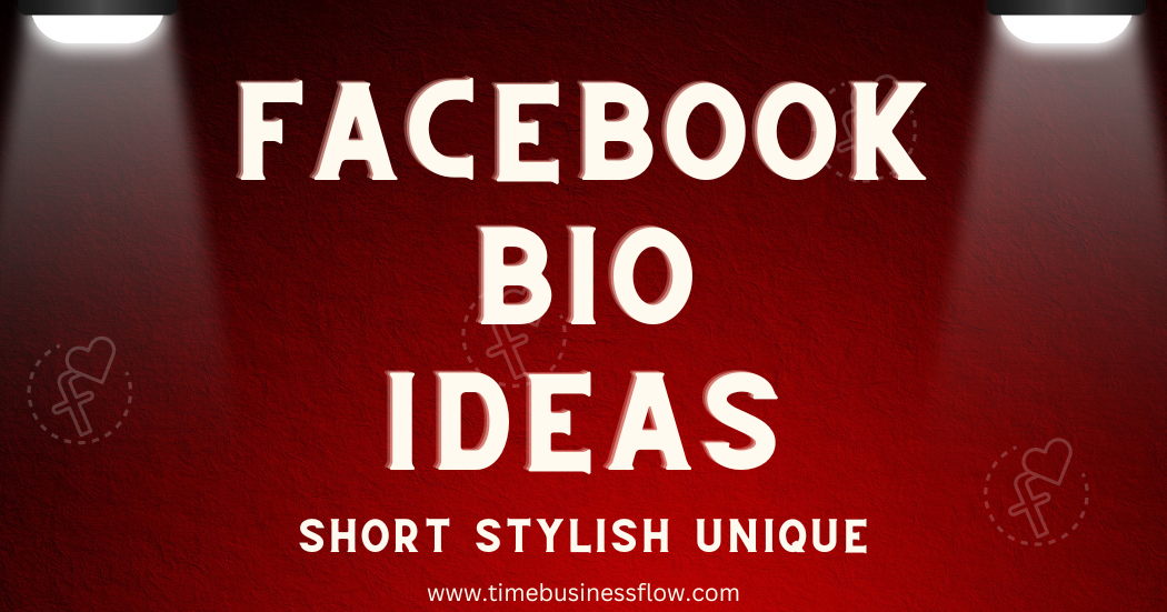 Facebook Bio Ideas 2024 Best stylish short and Unique