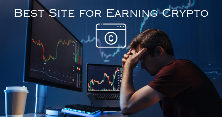 What is the Best Site for Earning Crypto?